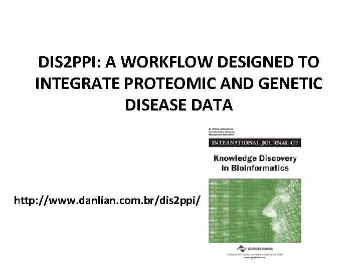 DIS 2 PPI: A WORKFLOW DESIGNED TO INTEGRATE PROTEOMIC AND GENETIC DISEASE DATA http: