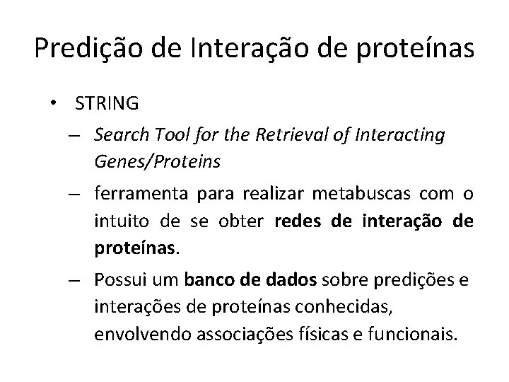 Predição de Interação de proteínas • STRING – Search Tool for the Retrieval of