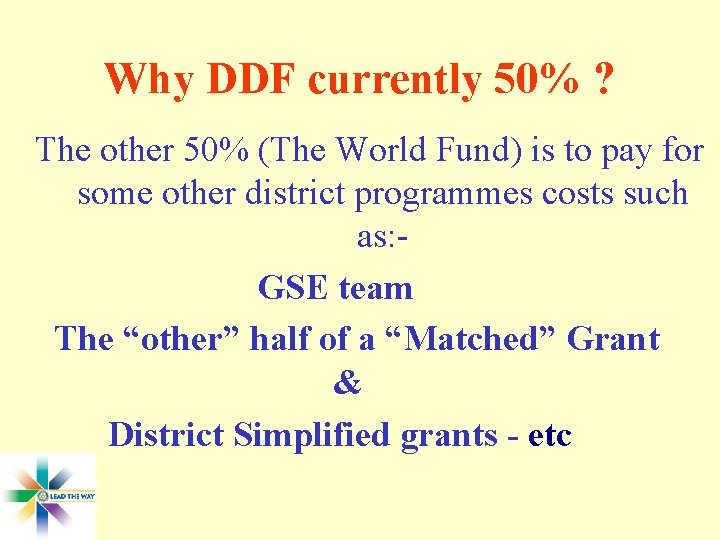 Why DDF currently 50% ? The other 50% (The World Fund) is to pay