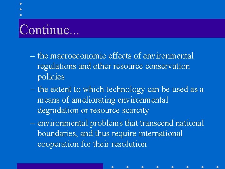 Continue. . . – the macroeconomic effects of environmental regulations and other resource conservation