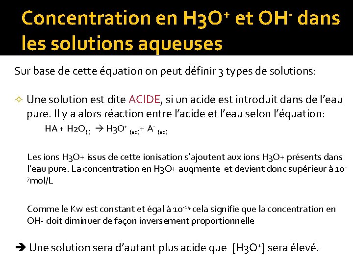 Concentration en H 3 O+ et OH- dans les solutions aqueuses Sur base de