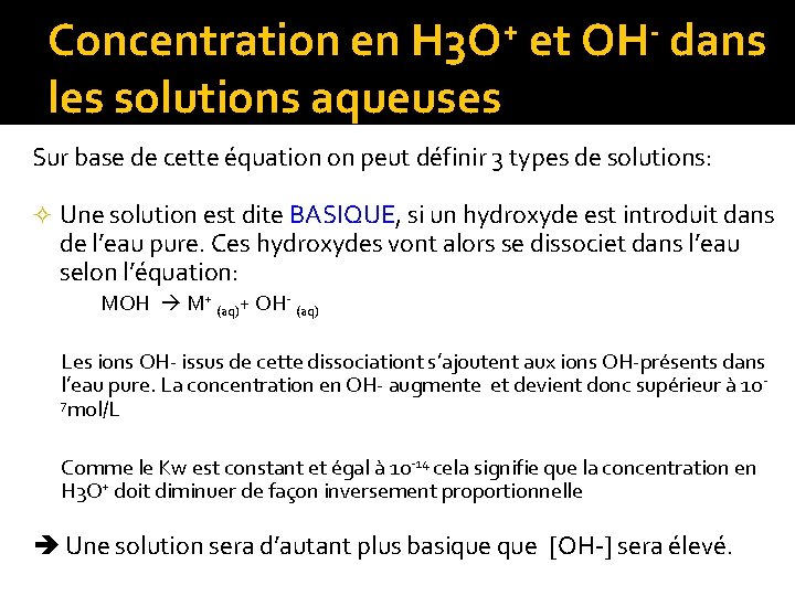 Concentration en H 3 O+ et OH- dans les solutions aqueuses Sur base de