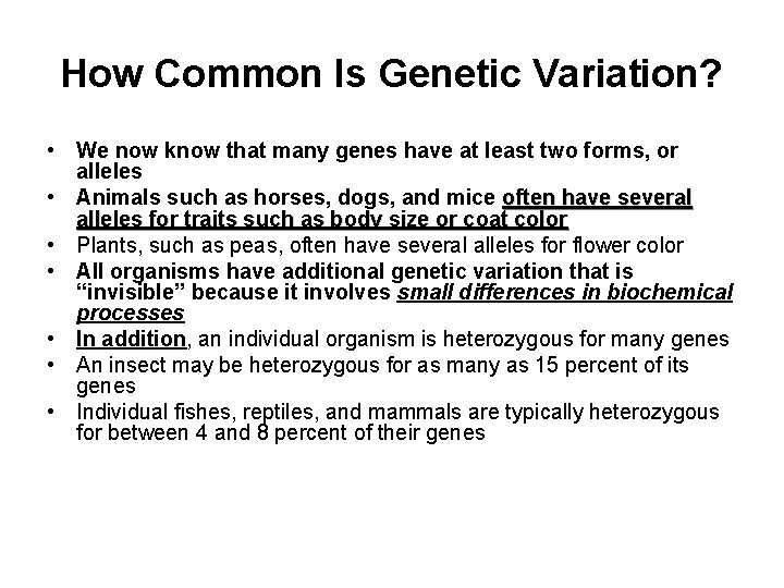 How Common Is Genetic Variation? • We now know that many genes have at