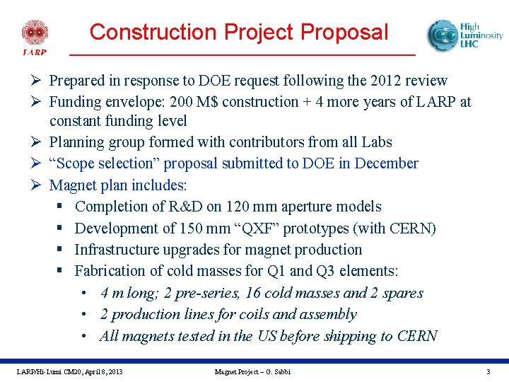 Construction Project Proposal Ø Prepared in response to DOE request following the 2012 review