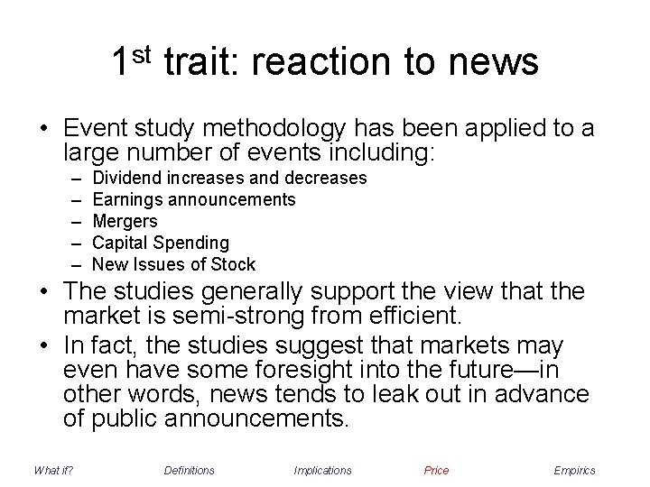 1 st trait: reaction to news • Event study methodology has been applied to