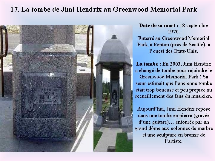 17. La tombe de Jimi Hendrix au Greenwood Memorial Park Date de sa mort