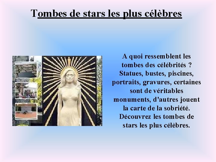 Tombes de stars les plus célèbres A quoi ressemblent les tombes des célébrités ?