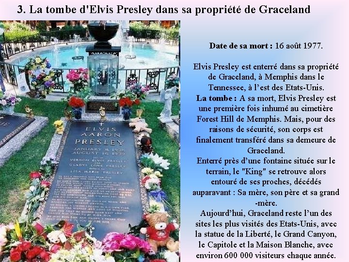 3. La tombe d'Elvis Presley dans sa propriété de Graceland Date de sa mort