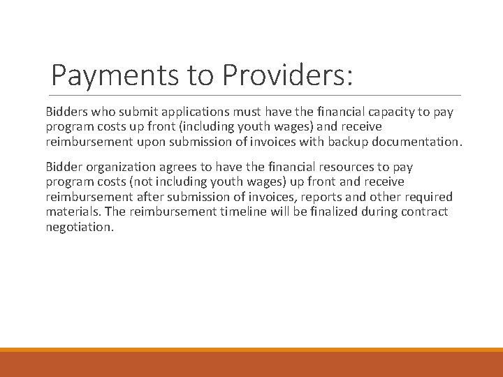 Payments to Providers: Bidders who submit applications must have the financial capacity to pay