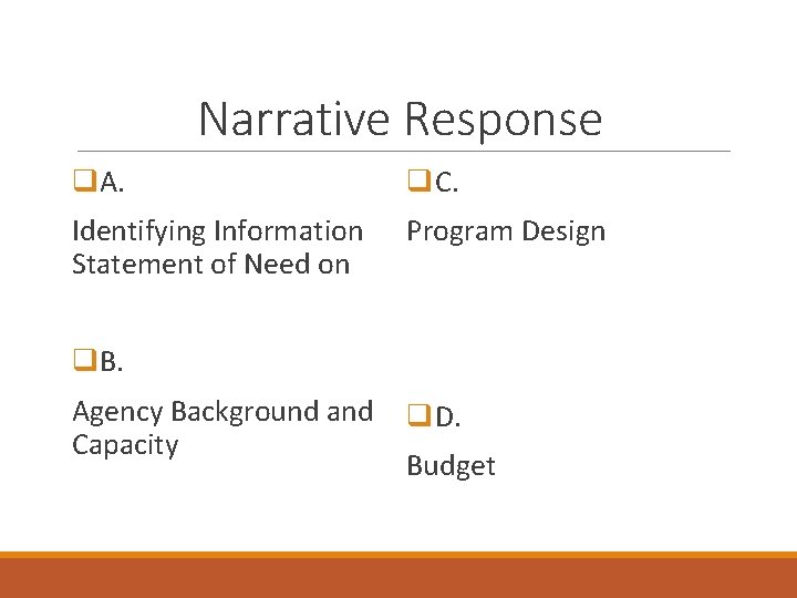 Narrative Response q. A. q. C. Identifying Information Statement of Need on Program Design