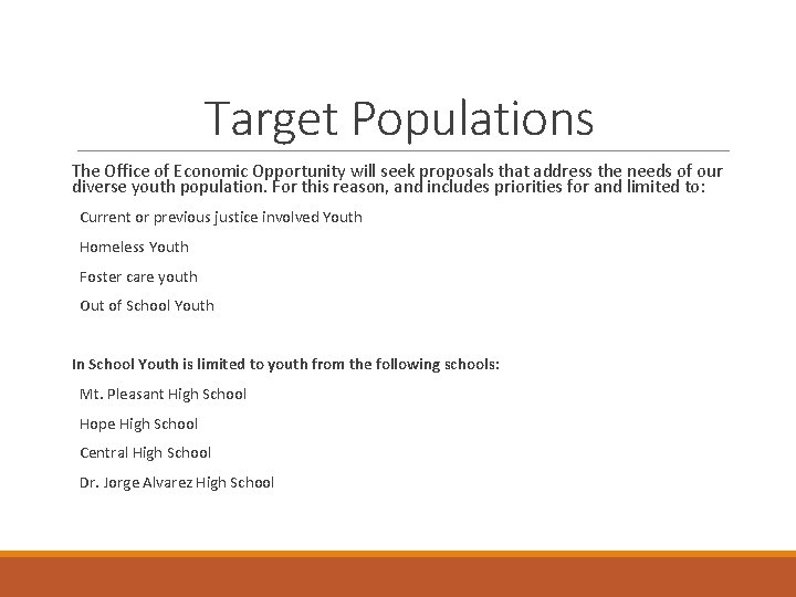 Target Populations The Office of Economic Opportunity will seek proposals that address the needs