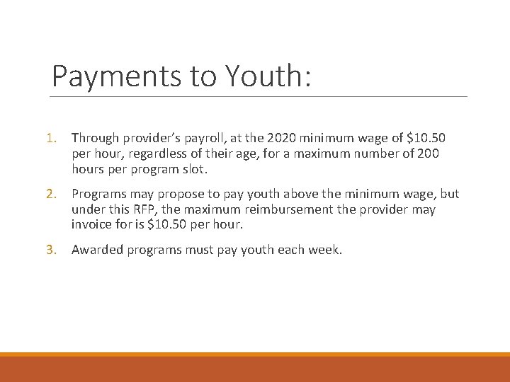 Payments to Youth: 1. Through provider’s payroll, at the 2020 minimum wage of $10.