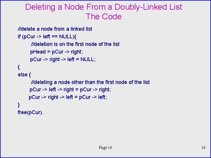 Deleting a Node From a Doubly-Linked List The Code //delete a node from a