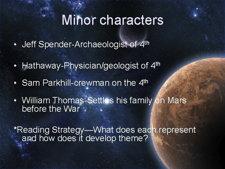 Minor characters • Jeff Spender-Archaeologist of 4 th • Hathaway-Physician/geologist of 4 th •
