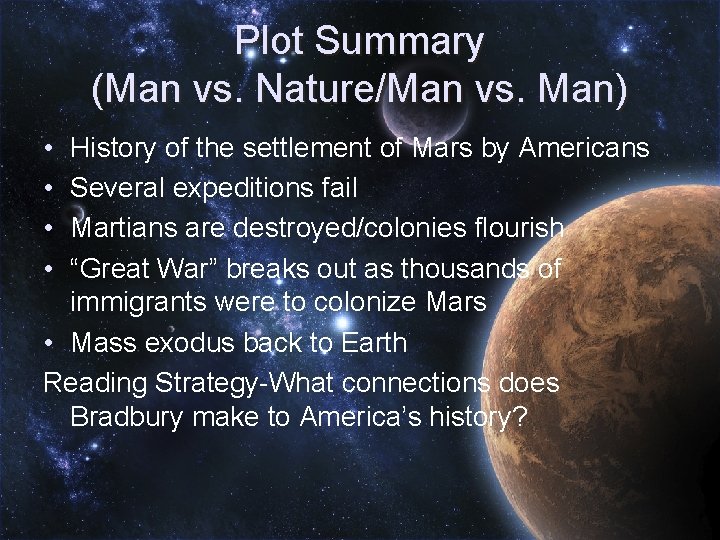 Plot Summary (Man vs. Nature/Man vs. Man) • • History of the settlement of