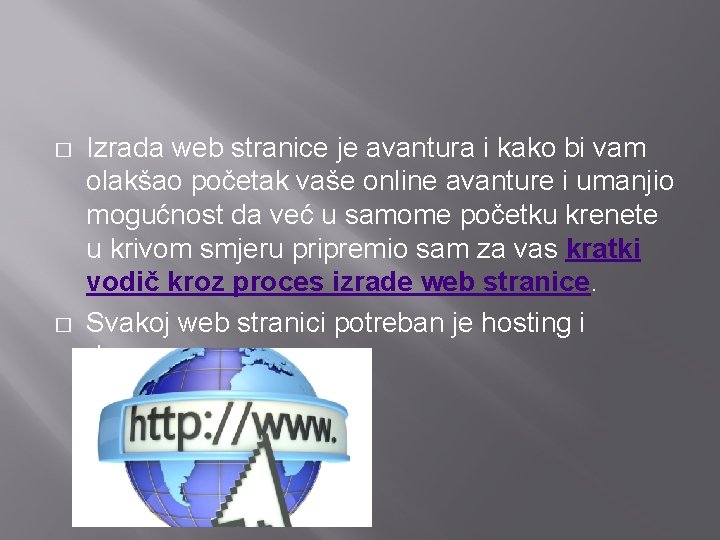 � � Izrada web stranice je avantura i kako bi vam olakšao početak vaše