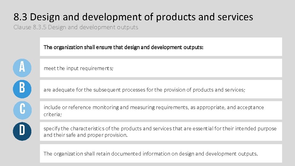 8. 3 Design and development of products and services Clause 8. 3. 5 Design 8. 3 Design and development of products and services Clause 8. 3. 5 Design