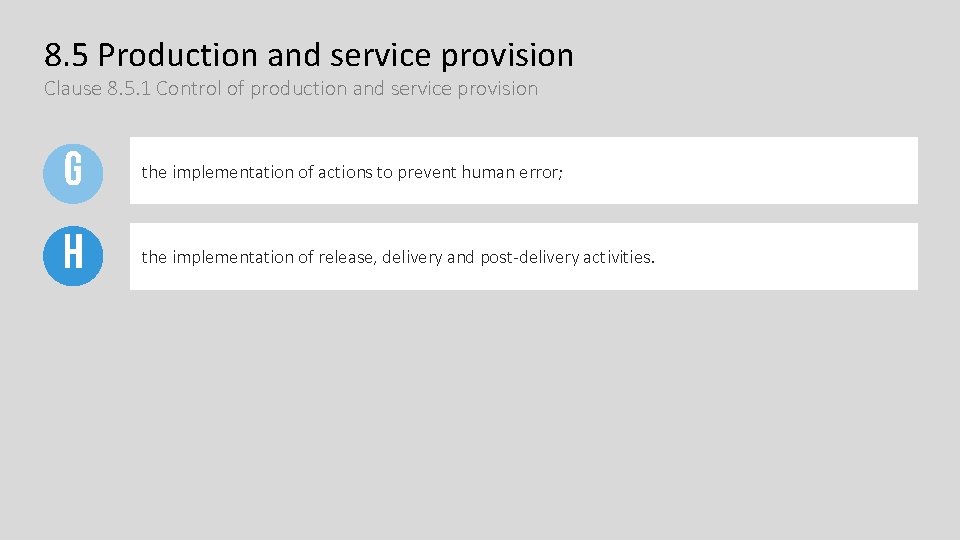 8. 5 Production and service provision Clause 8. 5. 1 Control of production and 8. 5 Production and service provision Clause 8. 5. 1 Control of production and