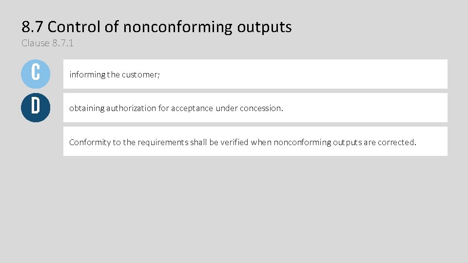 8. 7 Control of nonconforming outputs Clause 8. 7. 1 c d informing the 8. 7 Control of nonconforming outputs Clause 8. 7. 1 c d informing the