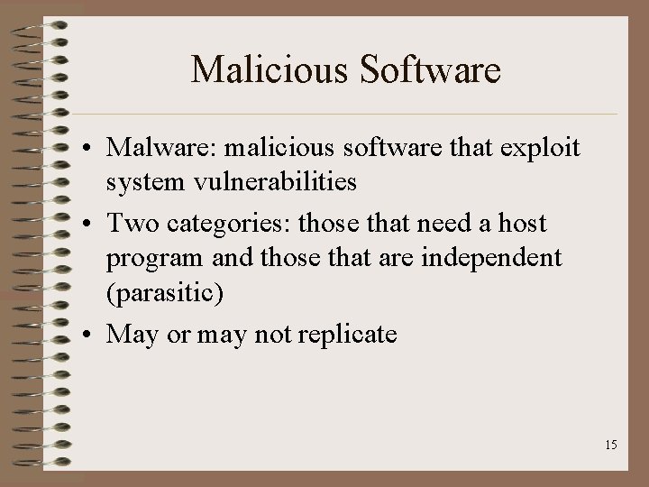 Malicious Software • Malware: malicious software that exploit system vulnerabilities • Two categories: those Malicious Software • Malware: malicious software that exploit system vulnerabilities • Two categories: those