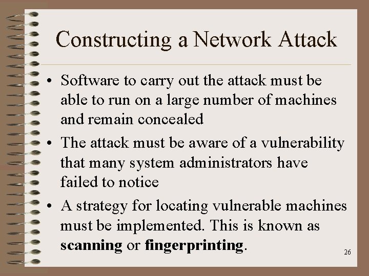Constructing a Network Attack • Software to carry out the attack must be able Constructing a Network Attack • Software to carry out the attack must be able