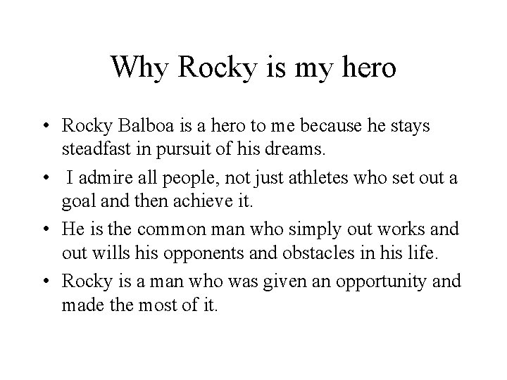 Why Rocky is my hero • Rocky Balboa is a hero to me because