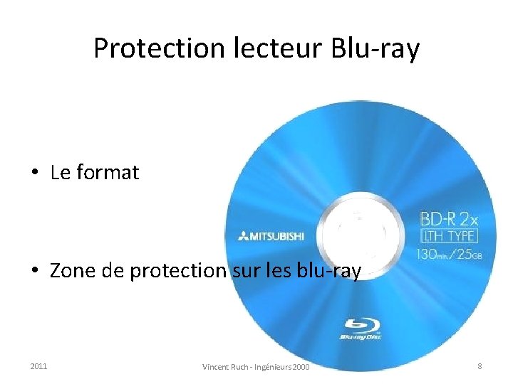 Protection lecteur Blu-ray • Le format • Zone de protection sur les blu-ray 2011