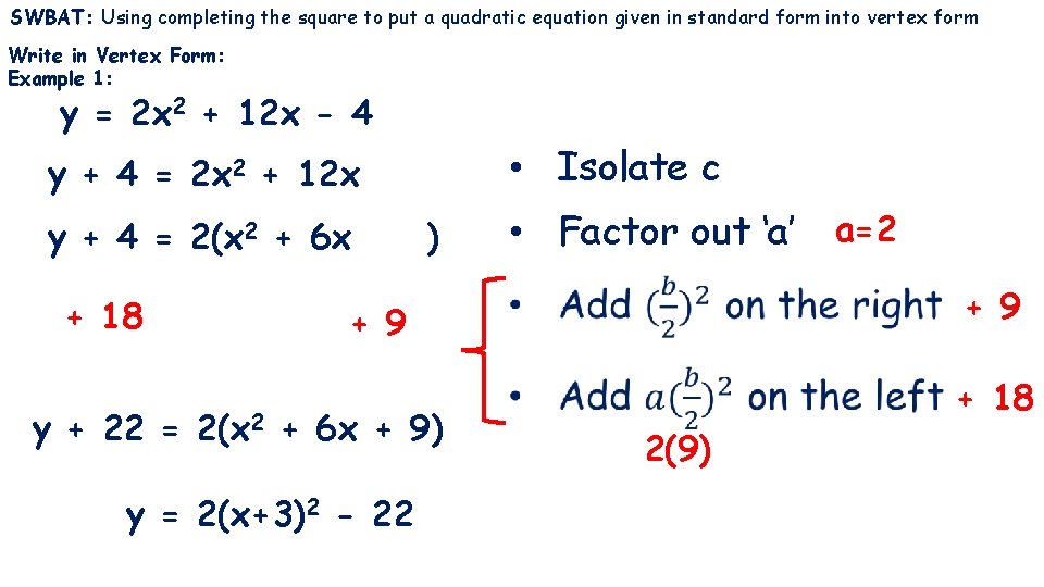 SWBAT: Using completing the square to put a quadratic equation given in standard form