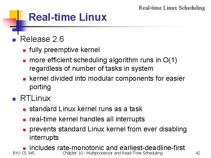 Real-time Linux Scheduling Real-time Linux n Release 2. 6 n n fully preemptive kernel