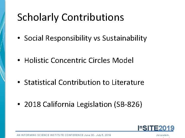 Scholarly Contributions • Social Responsibility vs Sustainability • Holistic Concentric Circles Model • Statistical