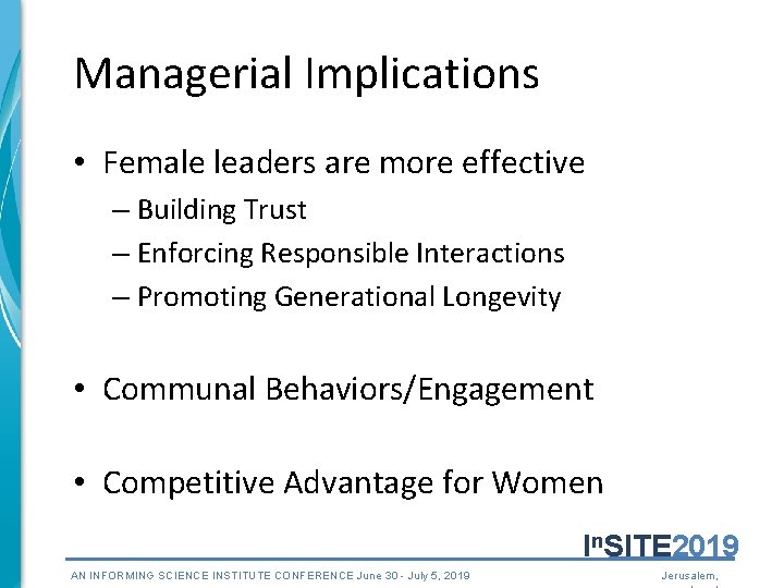 Managerial Implications • Female leaders are more effective – Building Trust – Enforcing Responsible