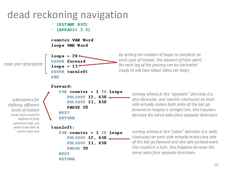 dead reckoning navigation ' {$STAMP BS 2} ' {$PBASIC 2. 5} counter VAR Word