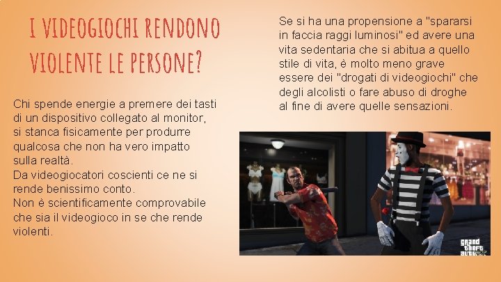 i videogiochi rendono violente le persone? Chi spende energie a premere dei tasti di