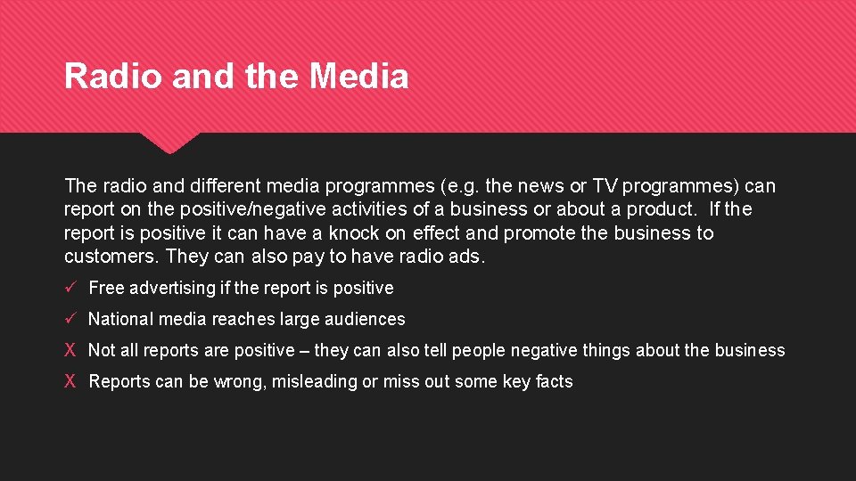 Radio and the Media The radio and different media programmes (e. g. the news