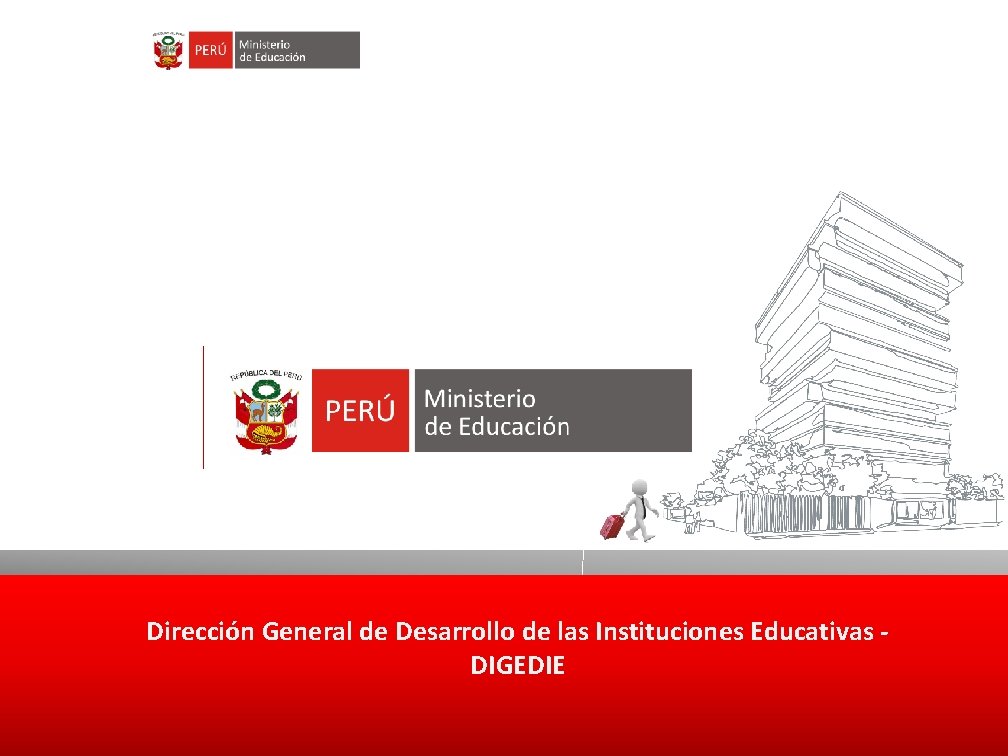 Dirección General de Desarrollo de las Instituciones Educativas DIGEDIE 21/02/2021 10 