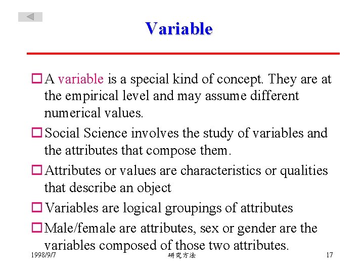 Variable o A variable is a special kind of concept. They are at the