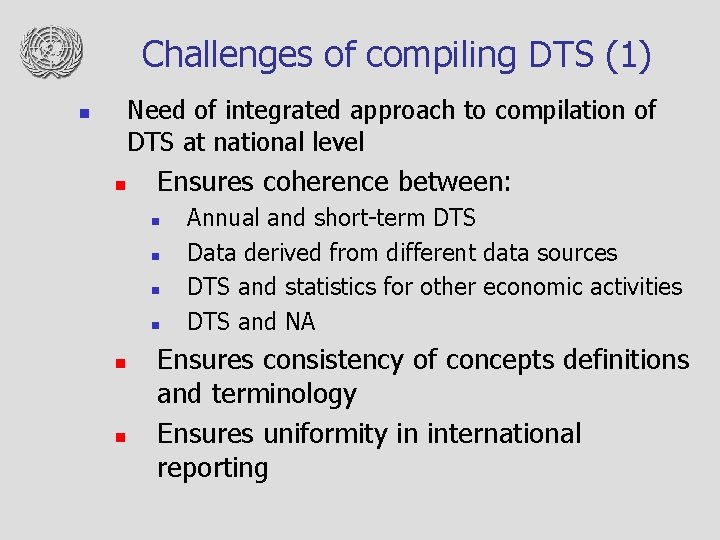 Challenges of compiling DTS (1) Need of integrated approach to compilation of DTS at