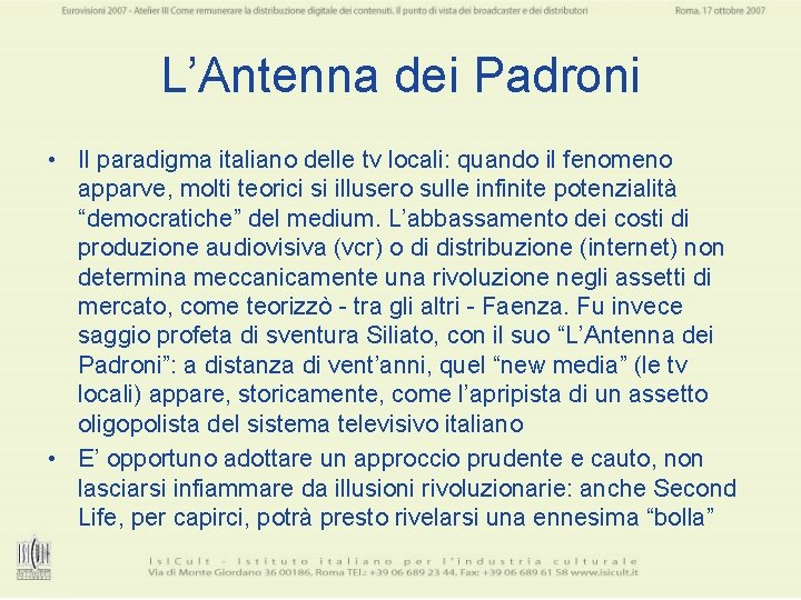 L’Antenna dei Padroni • Il paradigma italiano delle tv locali: quando il fenomeno apparve,