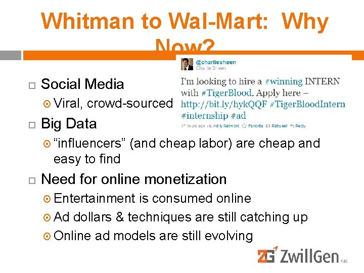 Whitman to Wal-Mart: Why Now? Social Media Viral, crowd-sourced Big Data “influencers” (and cheap