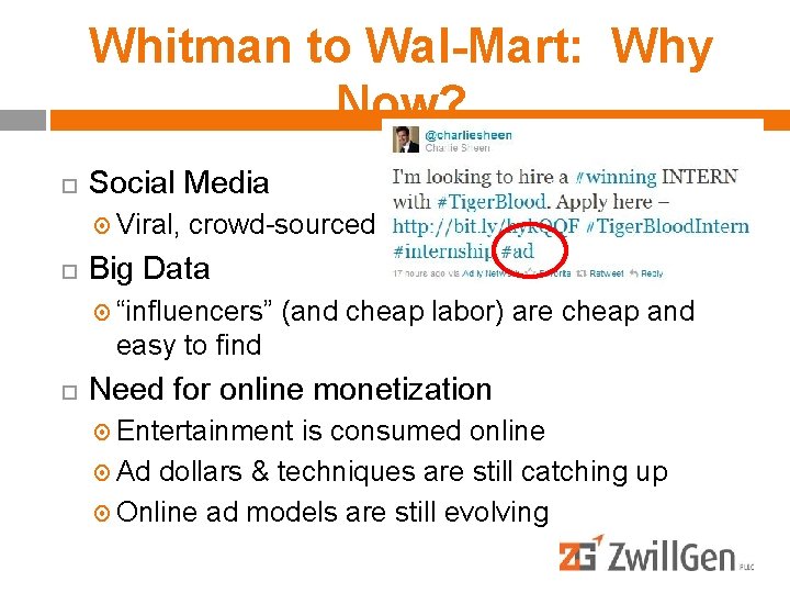 Whitman to Wal-Mart: Why Now? Social Media Viral, crowd-sourced Big Data “influencers” (and cheap