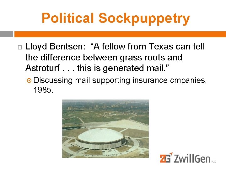 Political Sockpuppetry Lloyd Bentsen: “A fellow from Texas can tell the difference between grass