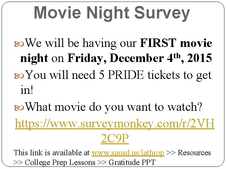 Movie Night Survey We will be having our FIRST movie night on Friday, December