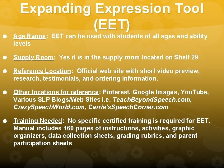 Expanding Expression Tool (EET) Age Range: EET can be used with students of all
