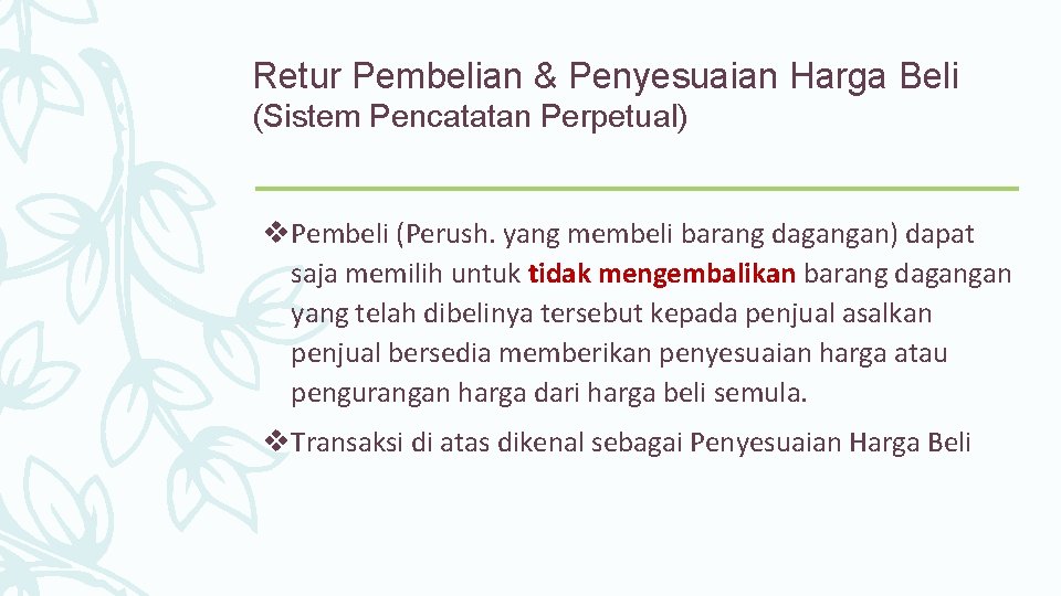 Retur Pembelian & Penyesuaian Harga Beli (Sistem Pencatatan Perpetual) v. Pembeli (Perush. yang membeli