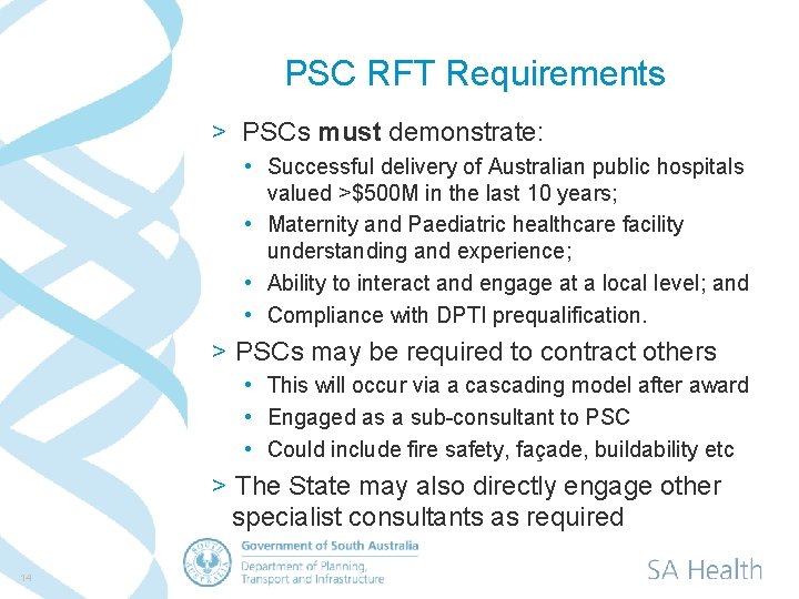 PSC RFT Requirements > PSCs must demonstrate: • Successful delivery of Australian public hospitals