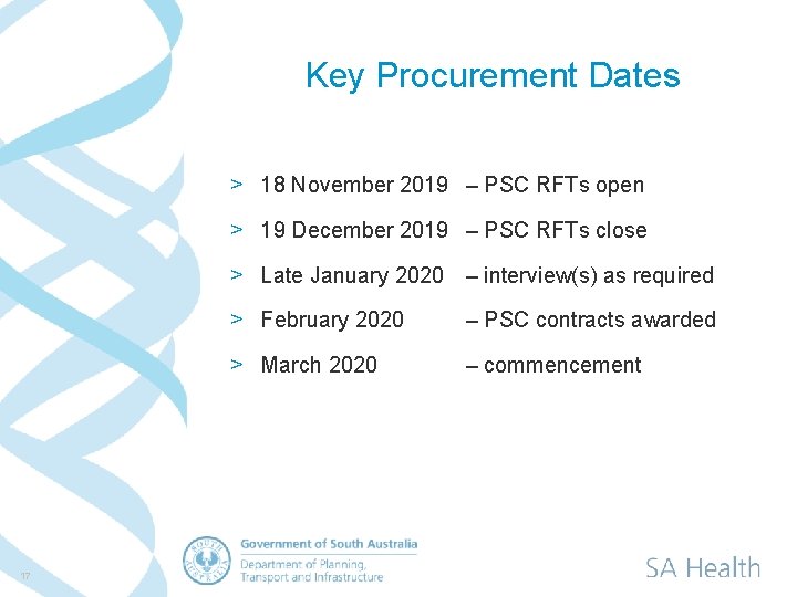 Key Procurement Dates > 18 November 2019 – PSC RFTs open > 19 December