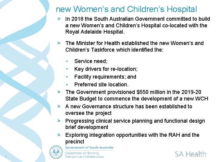 new Women’s and Children’s Hospital > In 2018 the South Australian Government committed to