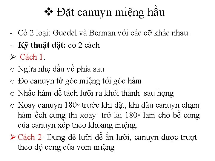 v Đặt canuyn miệng hầu - Có 2 loại: Guedel và Berman với các