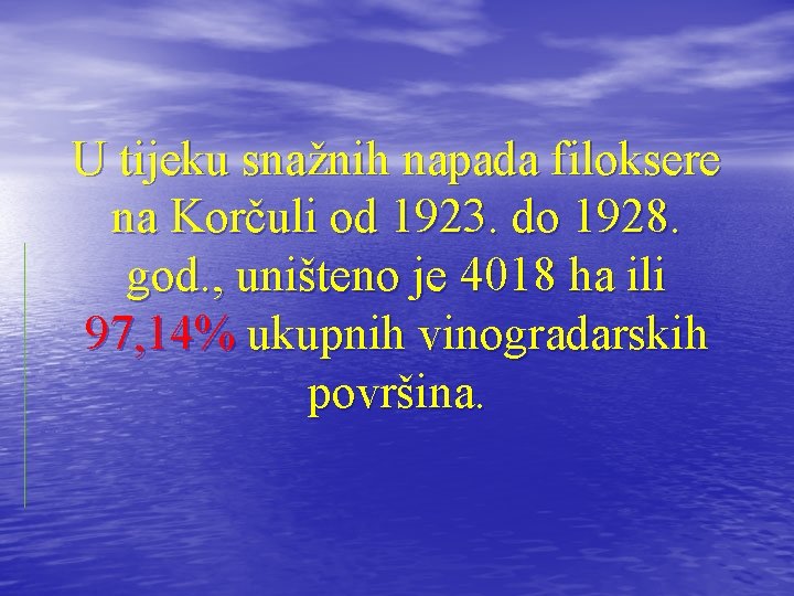 U tijeku snažnih napada filoksere na Korčuli od 1923. do 1928. god. , uništeno