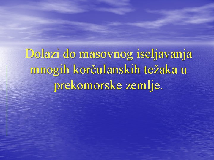 Dolazi do masovnog iseljavanja mnogih korčulanskih težaka u prekomorske zemlje. 